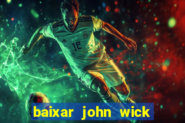 baixar john wick de volta ao jogo mega